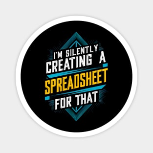 I'm Silently Creating a spreadsheet For That  | Accountant Magnet